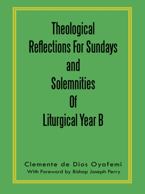 Theological Reflections for Sundays and Solemnities of Liturgical Year B, EPUB eBook