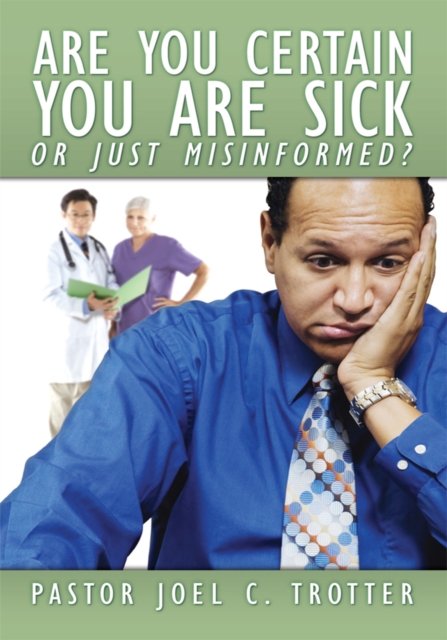 Are You Certain You Are Sick or Just Misinformed?, EPUB eBook