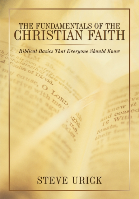 The Fundamentals of the Christian Faith : Biblical Basics That Everyone Should Know, EPUB eBook