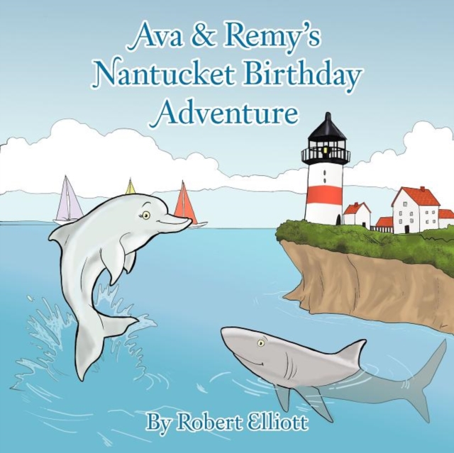 Ava & Remy's Nantucket Birthday Adventure, Paperback / softback Book
