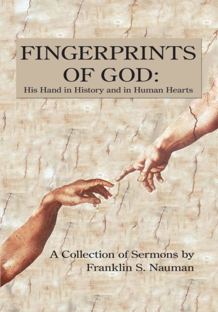 Fingerprints of God: His Hand in History and in Human Hearts : A Collection of Sermons By, EPUB eBook
