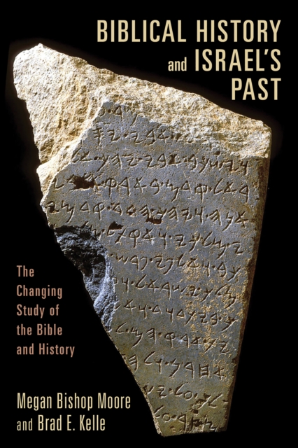 Biblical History and Israel's Past : The Changing Study of the Bible and History, EPUB eBook