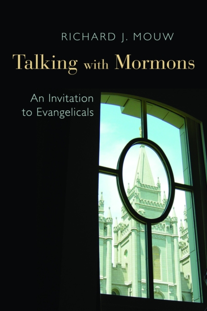 Talking with Mormons : An Invitation to Evangelicals, EPUB eBook