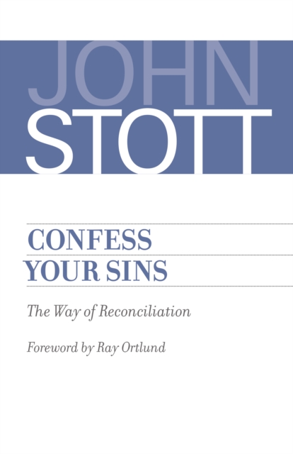 Confess Your Sins : The Way of Reconciliation, EPUB eBook