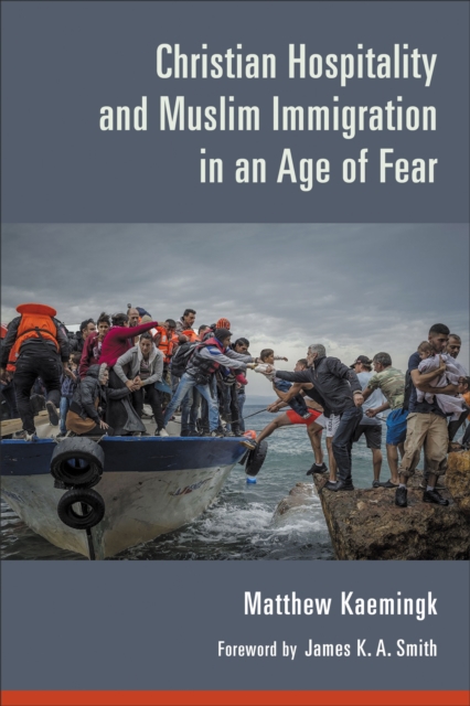 Christian Hospitality and Muslim Immigration in an Age of Fear, EPUB eBook