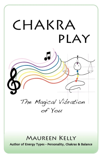 Chakra Play - The Magical Vibration of You, Paperback / softback Book