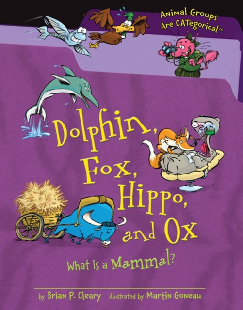Dolphin, Fox, Hippo, and Ox : What Is a Mammal?, PDF eBook