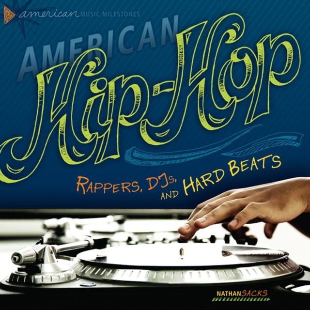 American Hip-Hop : Rappers, DJs, and Hard Beats, PDF eBook