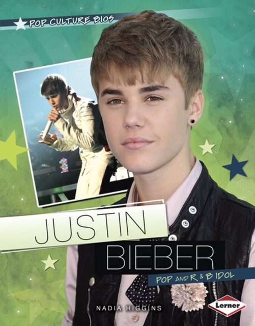 Justin Bieber : Pop and R & B Idol, PDF eBook