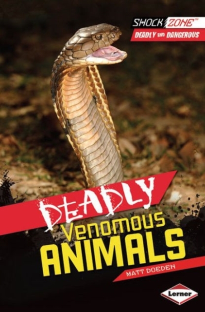Deadly Venomous Animals, Paperback / softback Book