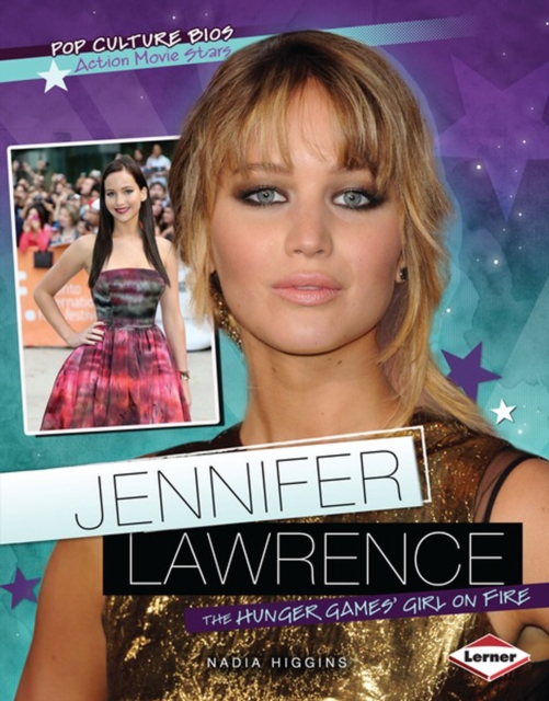 Jennifer Lawrence : The Hunger Games' Girl on Fire, PDF eBook