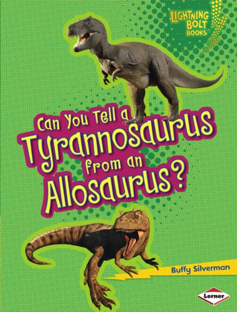 Can You Tell a Tyrannosaurus from an Allosaurus?, PDF eBook
