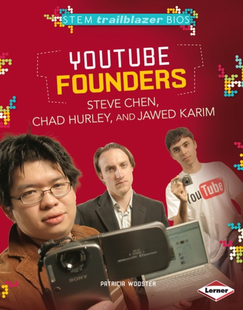 YouTube Founders Steve Chen, Chad Hurley, and Jawed Karim, PDF eBook