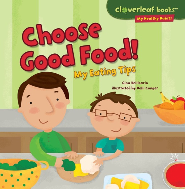Choose Good Food! : My Eating Tips, PDF eBook