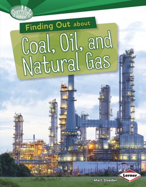 Finding Out about Coal, Oil, and Natural Gas, PDF eBook