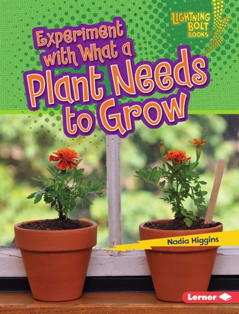 Experiment with What a Plant Needs to Grow, PDF eBook