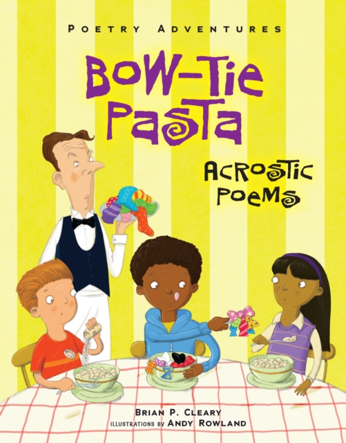 Bow-Tie Pasta : Acrostic Poems, EPUB eBook