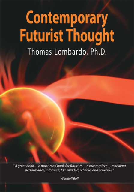 Contemporary Futurist Thought : Science Fiction, Future Studies, and Theories and Visions of the Future in the Last Century, EPUB eBook