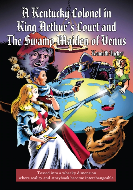 A Kentucky Colonel in King Arthur'S Court and the Swamp Maiden of Venus, EPUB eBook