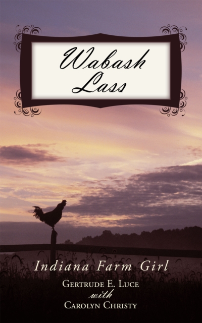 Wabash Lass : Indiana Farm Girl, EPUB eBook