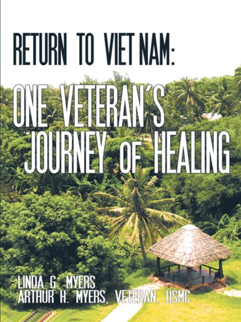 Return to Viet Nam:  One Veteran's Journey of Healing, EPUB eBook