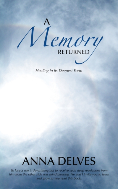 A Memory Returned : Healing in Its Deepest Form, EPUB eBook