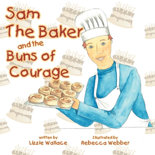 Sam The Baker and the Buns of Courage, Paperback / softback Book