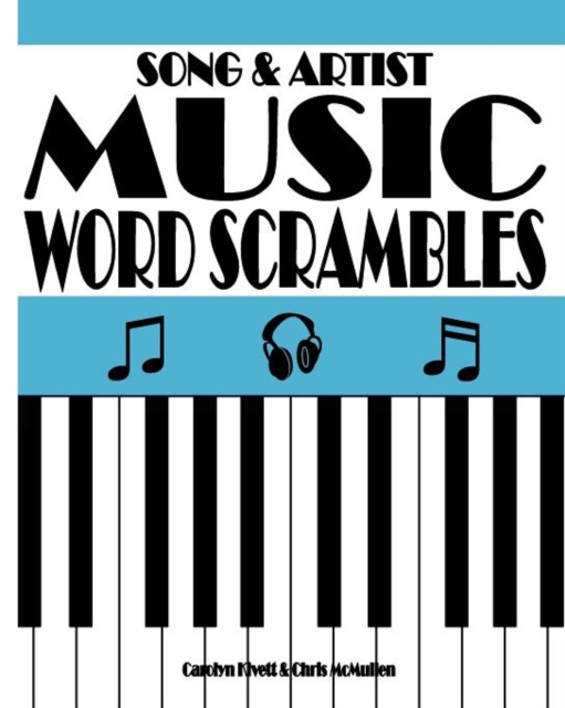Song & Artist Music Word Scrambles : Unscramble the Letters to Form Popular Song Titles and Matching Singers or Bands, Paperback / softback Book