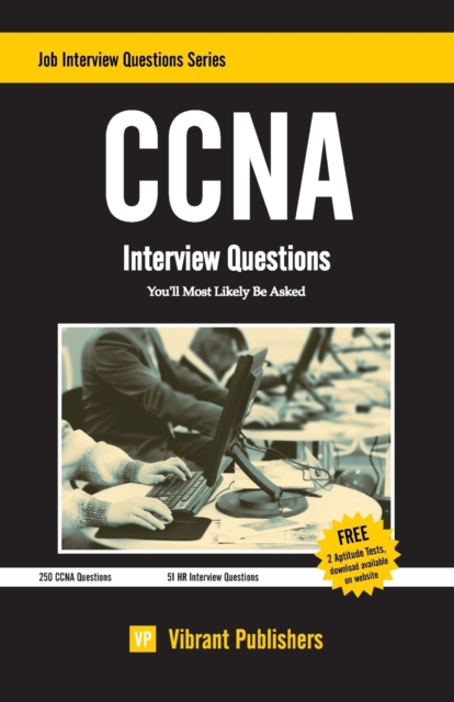 CCNA : Interview Questions You'll Most Likely Be Asked, Paperback / softback Book