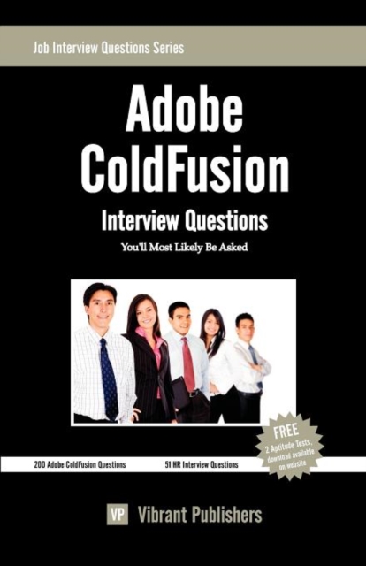 Adobe ColdFusion : Interview Questions You'll Most Likely Be Asked, Paperback / softback Book