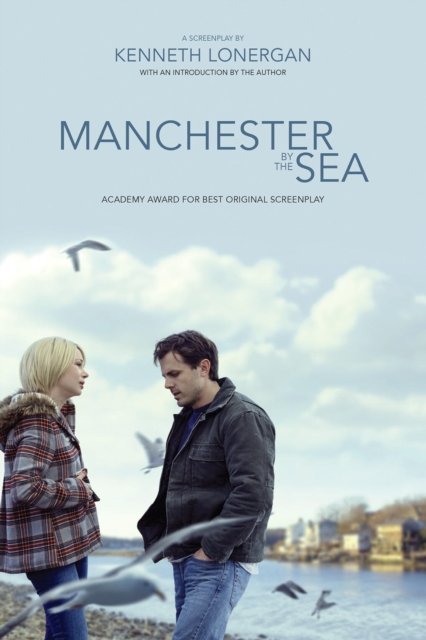 Manchester by the Sea: A Screenplay, Paperback / softback Book