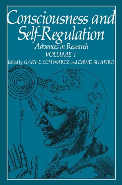 Consciousness and Self-Regulation : Advances in Research Volume 1, Paperback / softback Book