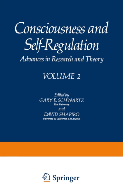 Consciousness and Self-Regulation : Advances in Research and Theory VOLUME 2, PDF eBook