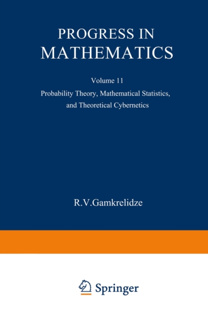 Progress in Mathematics : Probability Theory, Mathematical Statistics, and Theoretical Cybernetics, PDF eBook