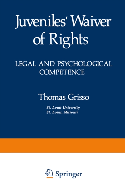 Juveniles' Waiver of Rights : Legal and Psychological Competence, PDF eBook