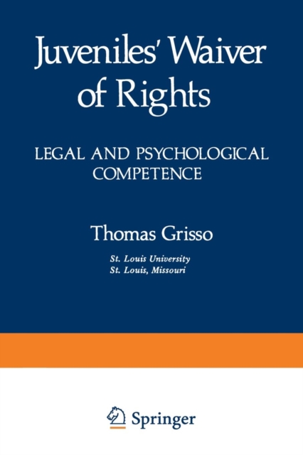 Juveniles’ Waiver of Rights : Legal and Psychological Competence, Paperback / softback Book