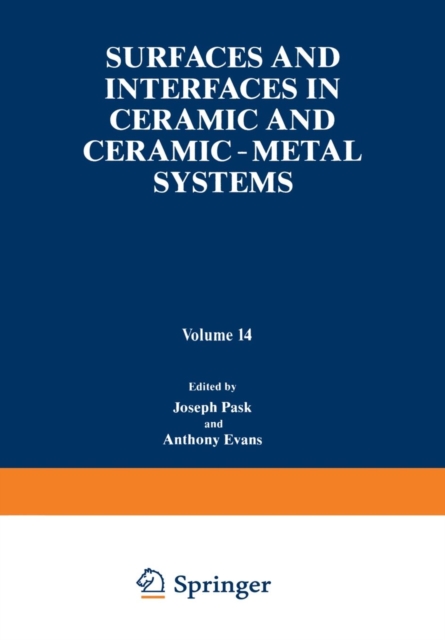 Surfaces and Interfaces in Ceramic and Ceramic - Metal Systems, Paperback / softback Book