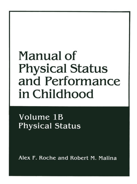 Manual of Physical Status and Performance in Childhood : Volume 1B: Physical Status, Paperback / softback Book