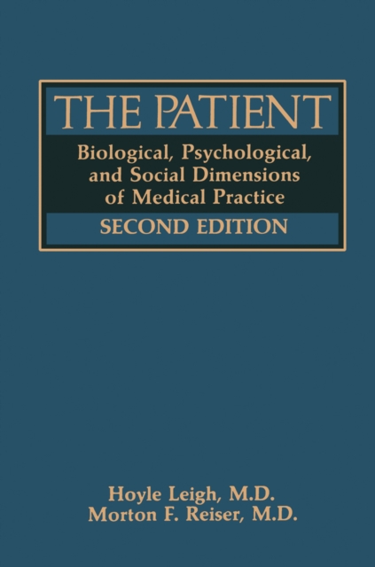 The Patient : Biological, Psychological, and Social Dimensions of Medical Practice, PDF eBook