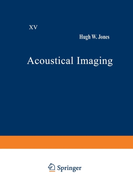 Acoustical Imaging : Volume 15, Paperback / softback Book