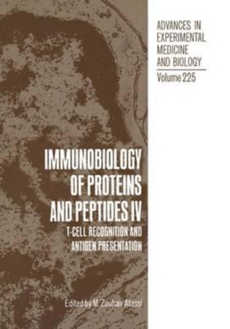 Immunobiology of Proteins and Peptides IV : T-Cell Recognition and Antigen Presentation, Paperback Book