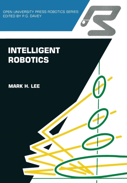 Intelligent robotics, Paperback / softback Book