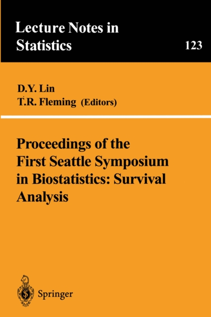 Proceedings of the First Seattle Symposium in Biostatistics: Survival Analysis : Survival Analysis, PDF eBook