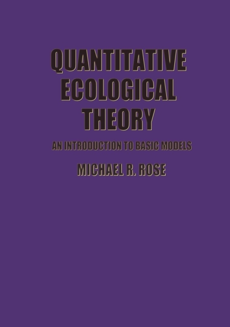 Quantitative Ecological Theory : An Introduction to Basic Models, Paperback / softback Book