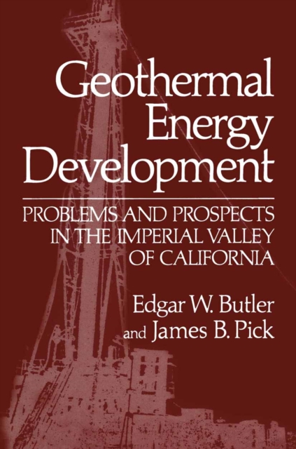Geothermal Energy Development : Problems and Prospects in the Imperial Valley of California, PDF eBook