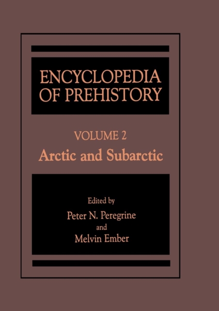Encyclopedia of Prehistory : Volume 2: Arctic and Subarctic, Paperback / softback Book