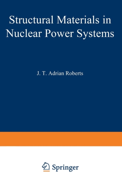 Structural Materials in Nuclear Power Systems, Paperback / softback Book