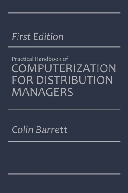 The Practical Handbook of Computerization for Distribution Managers, PDF eBook