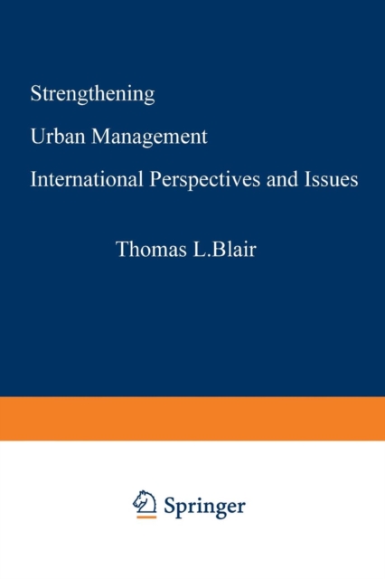 Strengthening Urban Management : International Perspectives and Issues, Paperback / softback Book