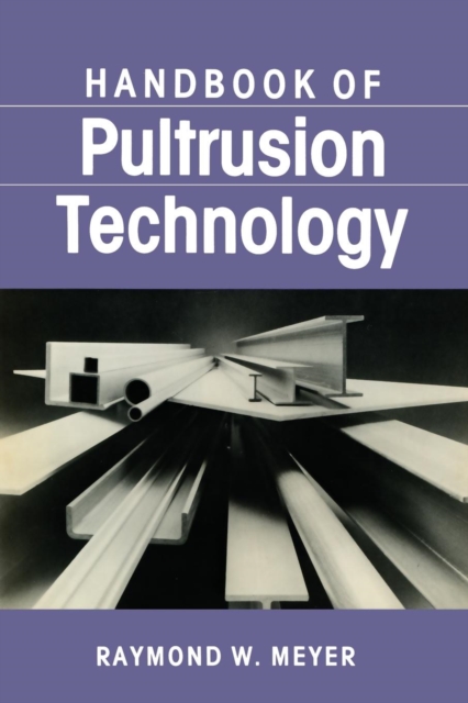 Handbook of Pultrusion Technology, Paperback / softback Book